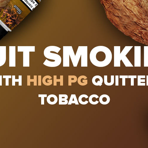 Quit Smoking With High PG QuitterZ Tobacco
