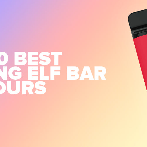 Top 10 Best Selling Elf Bar Flavours