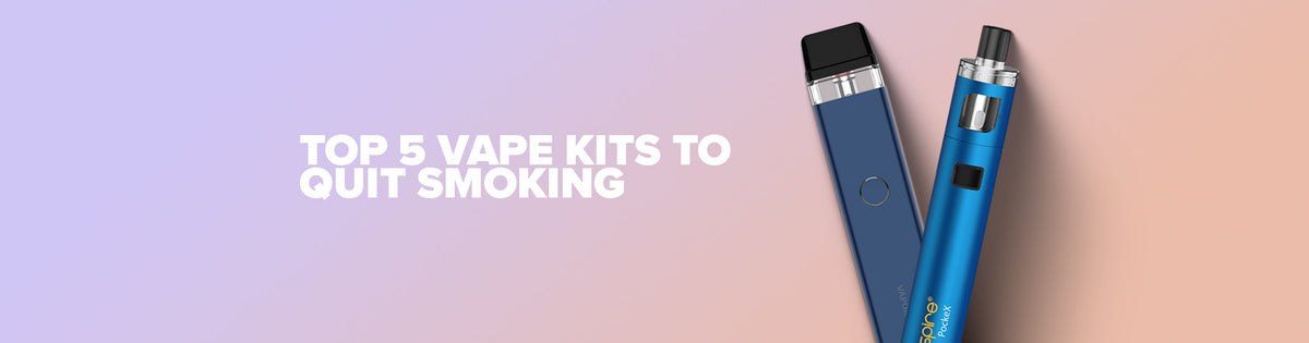 Top 5 Vape Kits to Quit Smoking: Your Guide to Stop Smoking Top 5 Vape Kits to Quit Smoking: Your Guide to Stop Smoking