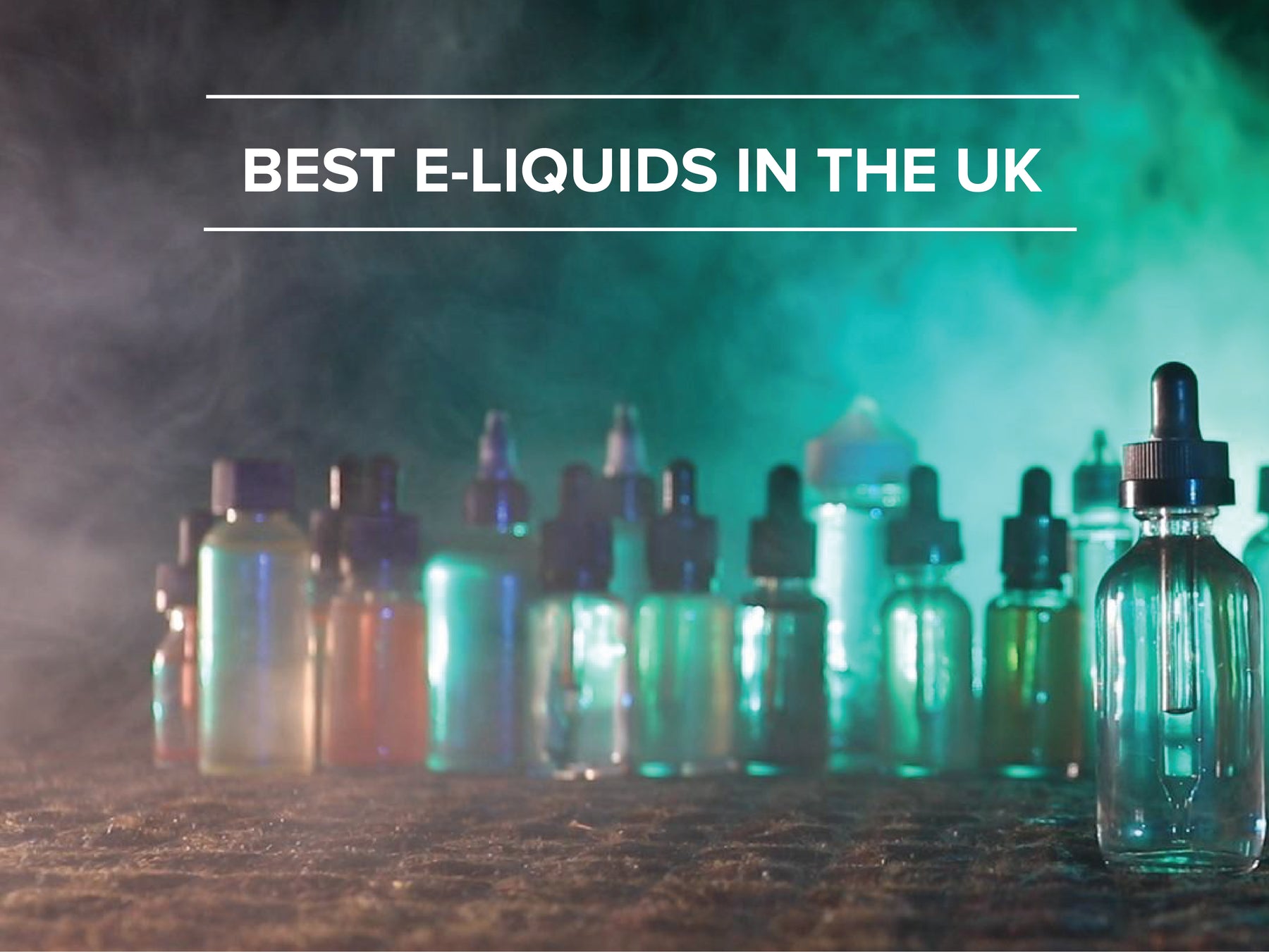 Best E-liquids to Buy in the UK