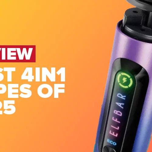 Best 4 in 1 Vapes for 2025: Save Money, Switch Flavours, Vape Smarter