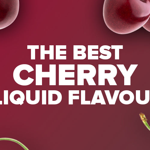 The Best Cherry E-Liquids