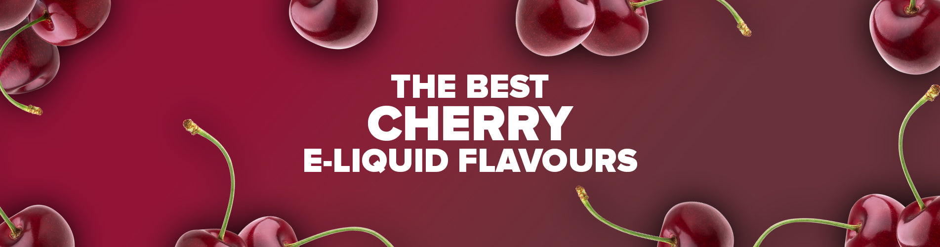 Discover the Best Cherry E-Liquids & Amazing Deals (UPDATED) Discover the Best Cherry E-Liquids & Amazing Deals (UPDATED)