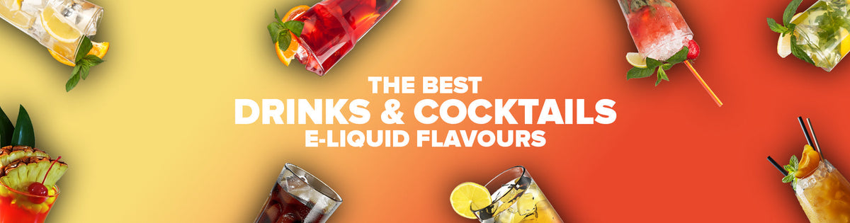 The Best Drinks & Cocktails E-liquids