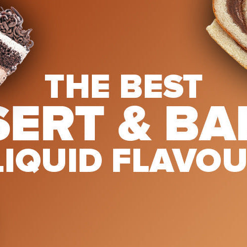 The Best Dessert & Bakery E-Liquids