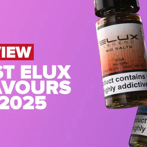 Best Elux Liquid Flavours Review 2025