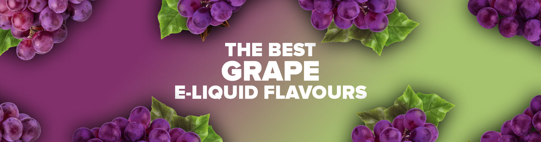 Best Grape E-Liquids in 2025: Top Nic Salts, Shortfills & 50/50 Juices