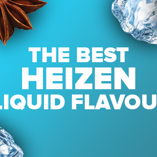 The Best Heizen E-liquids