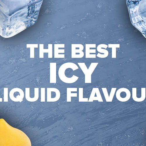 The Best Icy E-Liquid Flavours