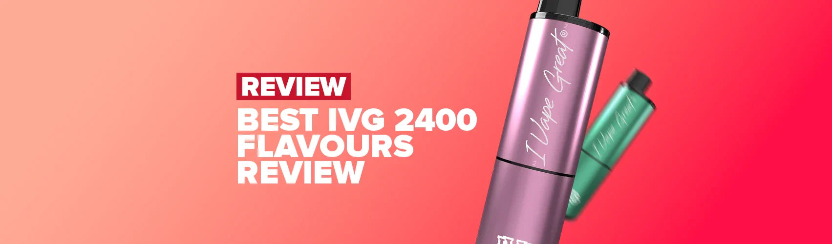 Best IVG 2400 Flavours Review