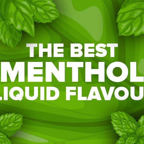 The Best Menthol E-Liquid Guide