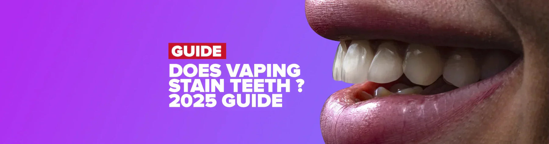 Does Vaping Stain Teeth? 2025 Guide