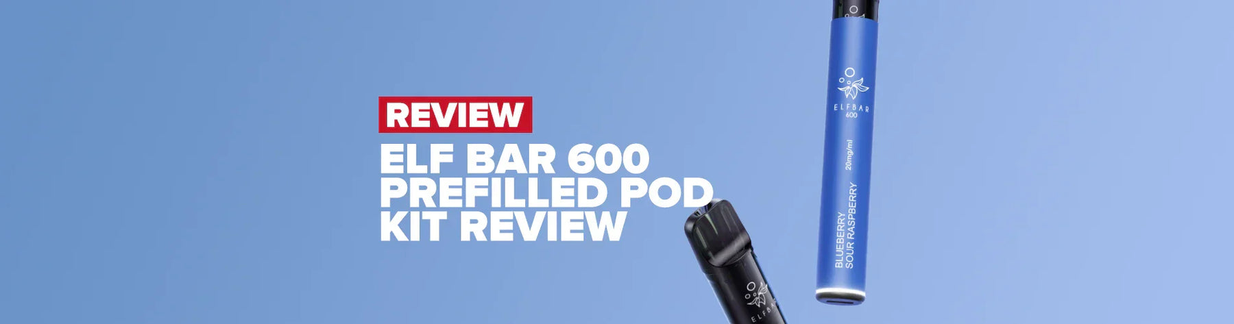 Elf Bar 600 Prefilled Pod Kit Review: A Disposable Vape Alternative
