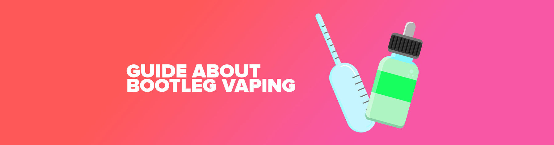 Guide About Bootleg Vaping