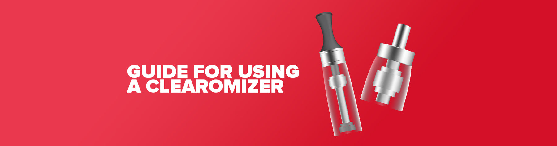 Guide For Using A Clearomizer