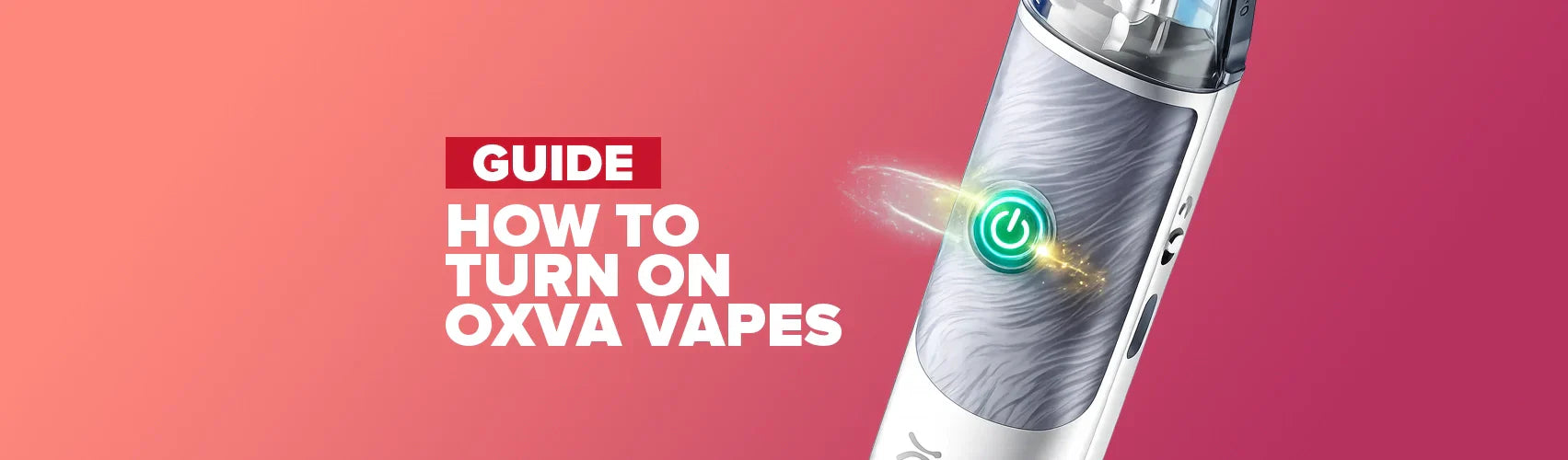 How to Turn on OXVA Vape