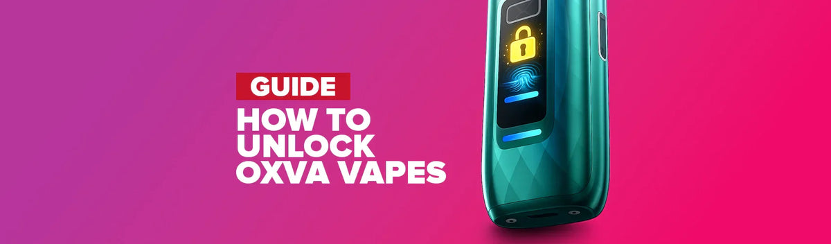 How to Unlock OXVA Vape How to Unlock OXVA Vape