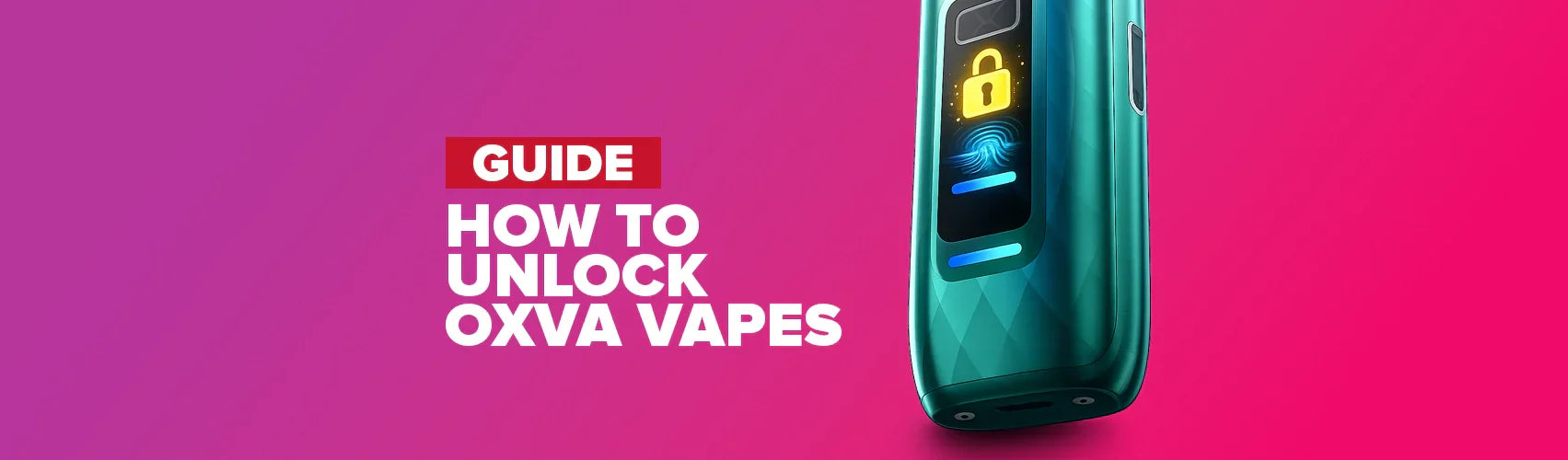 How to Unlock OXVA Vape