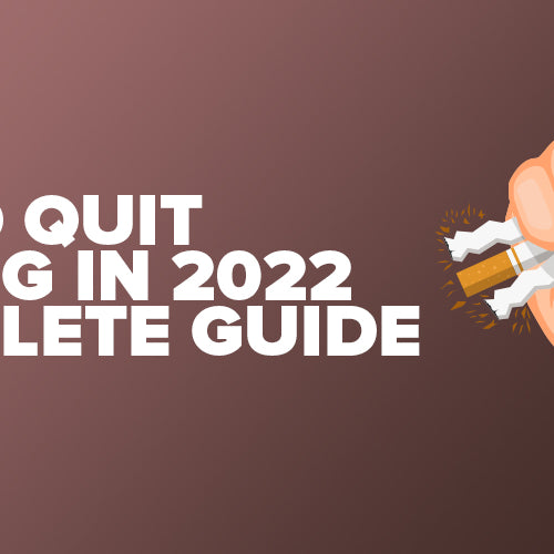 How To Quit Smoking In 2021 - A Complete Guide