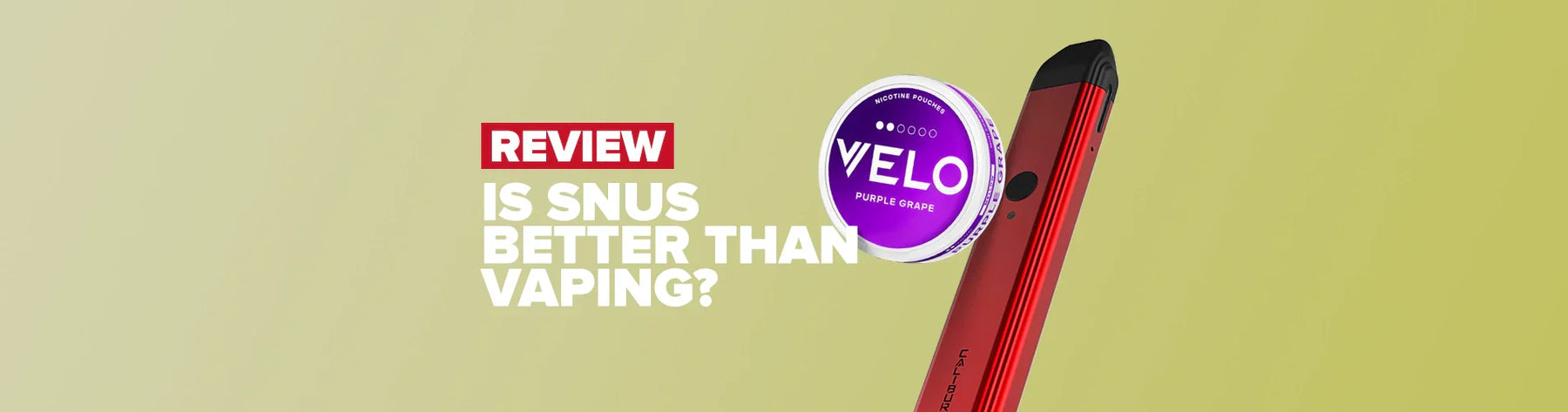 Is Snus Better Than Vaping?