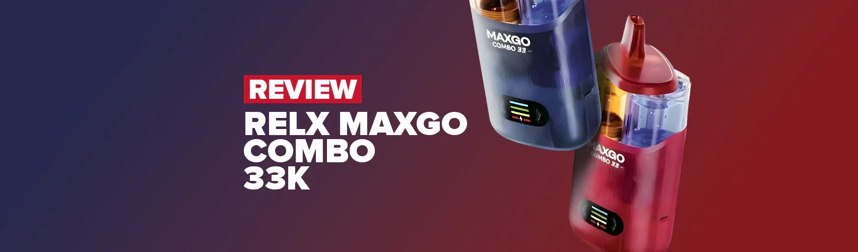 RELX MaxGo Combo 33K Prefilled  Pod Kit Review