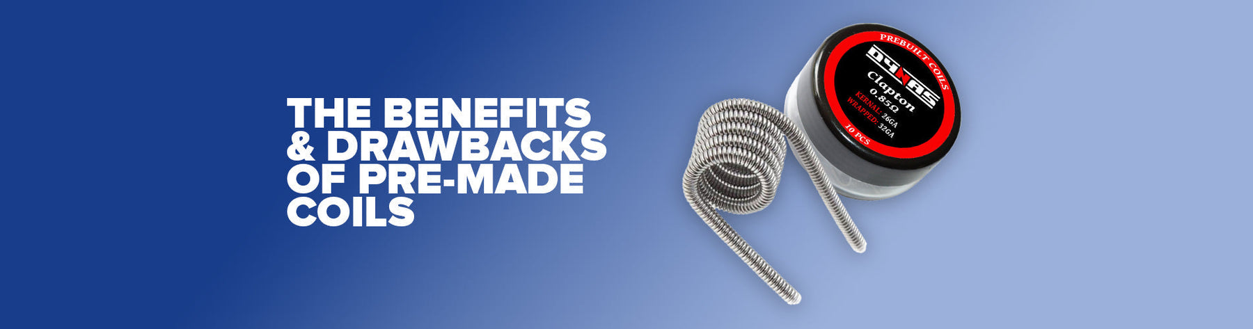 The Benefits And Drawbacks Of Pre-made Coils