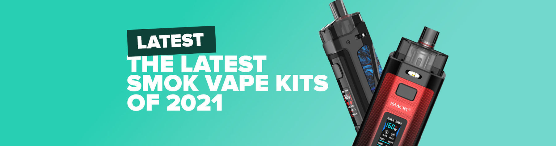 Latest SMOK Vape Kits 2021