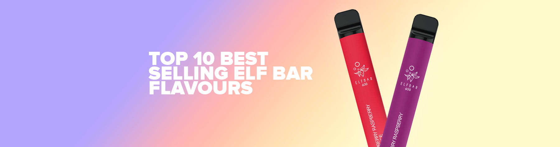 Top 10 Best Selling Elf Bar Flavours