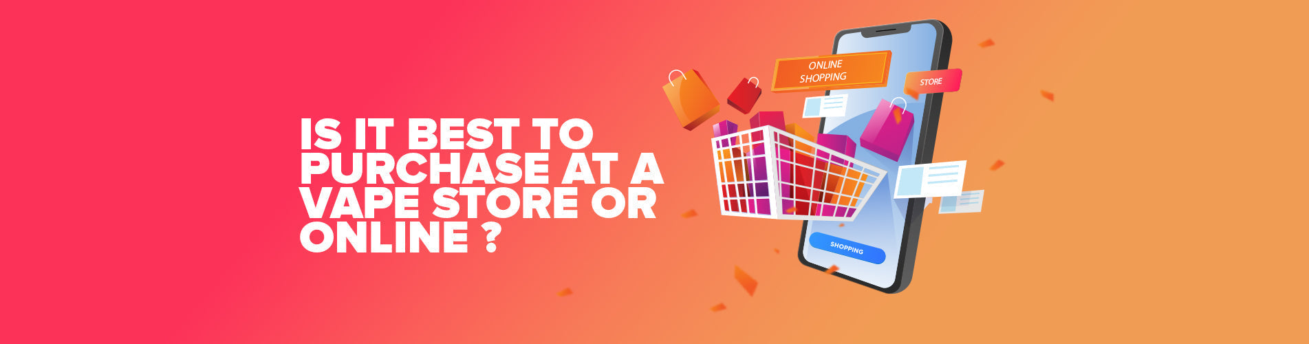 Is It Best To Purchase a Vape At a Store or Online? Is It Best To Purchase a Vape At a Store or Online?
