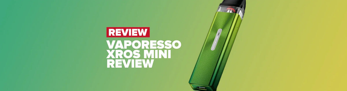 Vaporesso Xros Mini Review: Perfect for Beginners