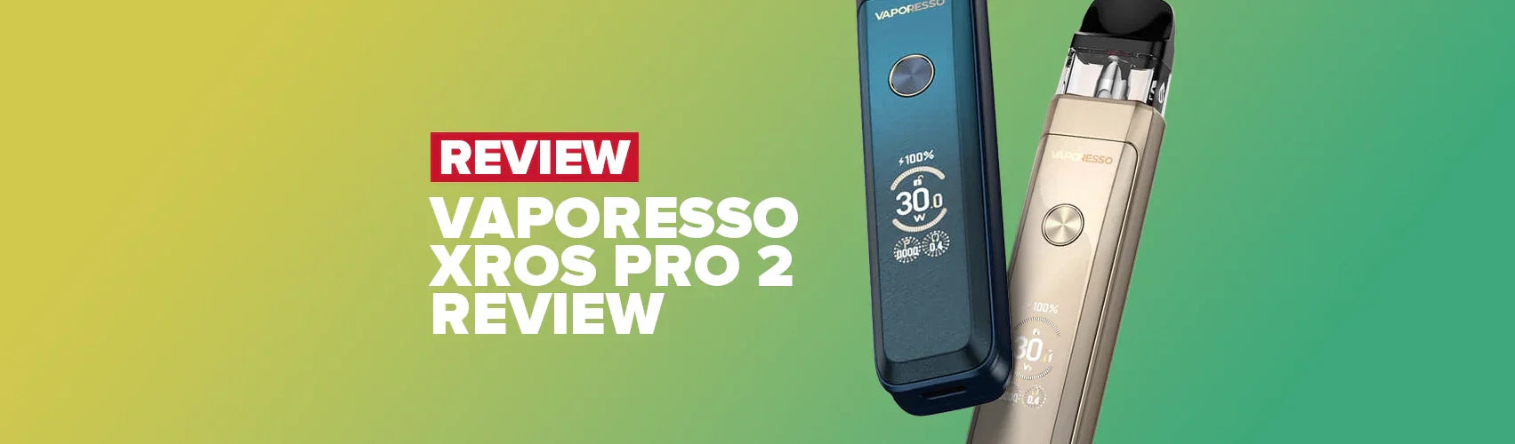 Vaporesso Xros Pro 2 Pod Kit Review Vaporesso Xros Pro 2 Pod Kit Review