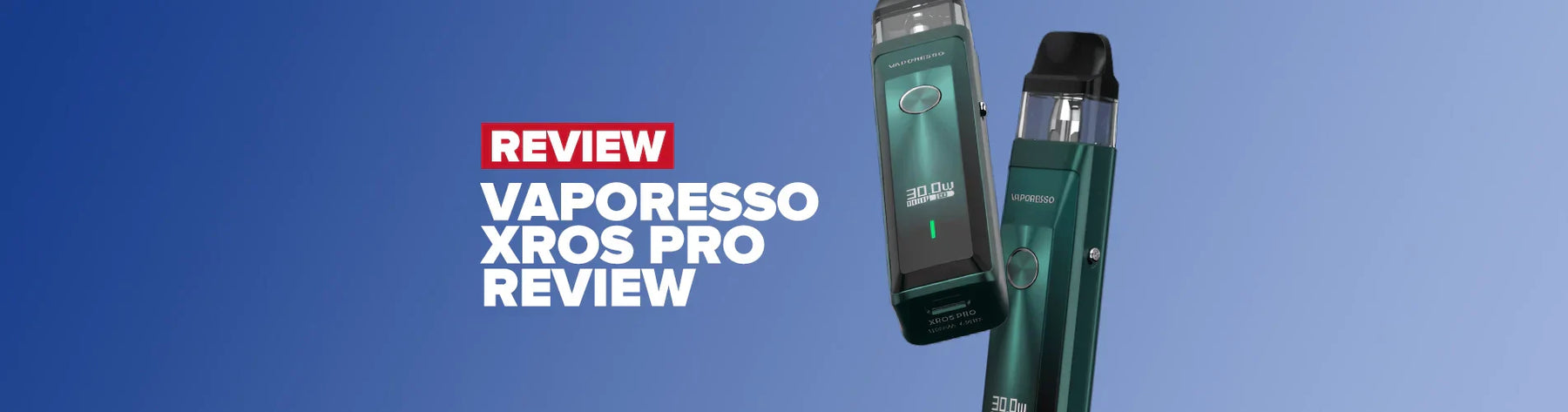 Vaporesso Xros Pro Review