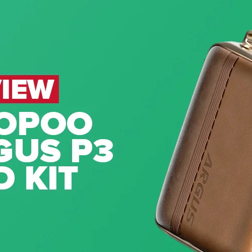 VooPoo Argus P3 Pod Kit Review