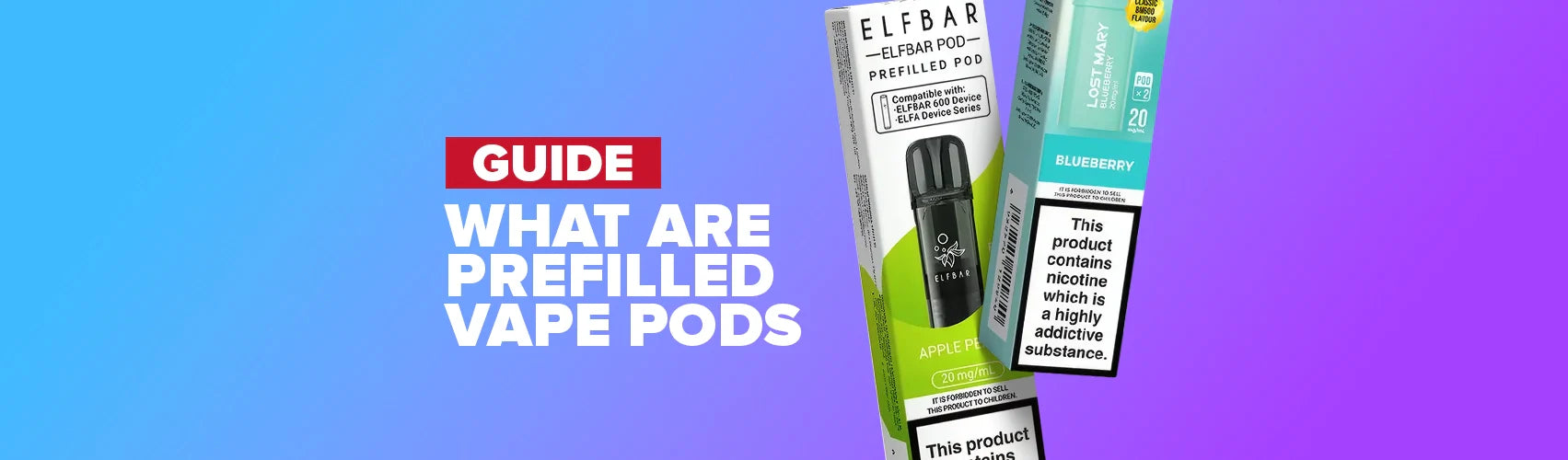 What Are Prefilled Vape Pods? Complete UK Guide to Replacement Pods, Puff Counts and Brands