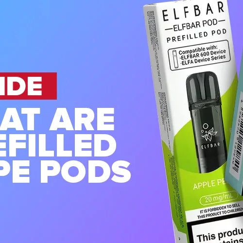 What Are Prefilled Vape Pods? Complete UK Guide to Replacement Pods, Puff Counts and Brands