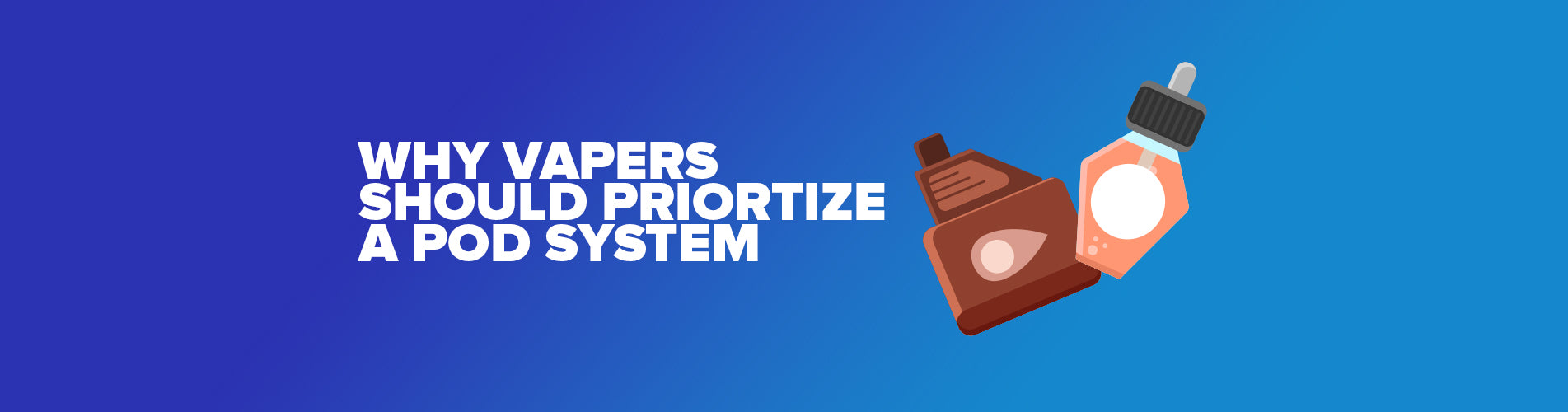 Why vapers should prioritize pod system